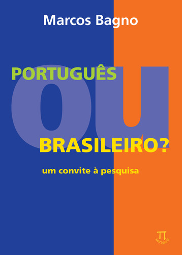 Livro Português Ou Brasileiro: Um Convite À Pesquisa