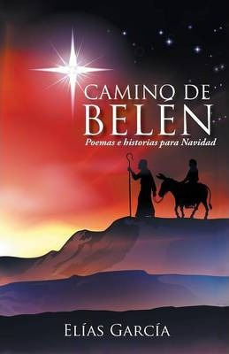 Libro Camino De Belen - Elias Garcia