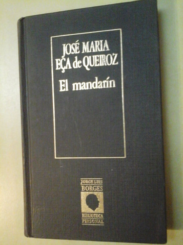* El Mandarin - J. Eca De Equeiroz - Hyspamerica Ed.ar- L093