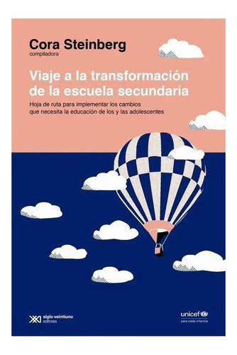 Viaje Transformacion Escuela - Steinberg - Siglo Xxi - Libro