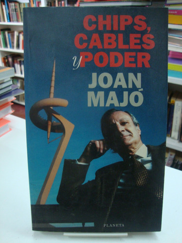 Chips Cables Y Poder - Joan Majo