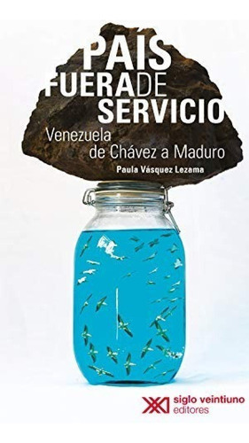 Libro - País Fuera De Servicio - Vásquez Lezama, Paula