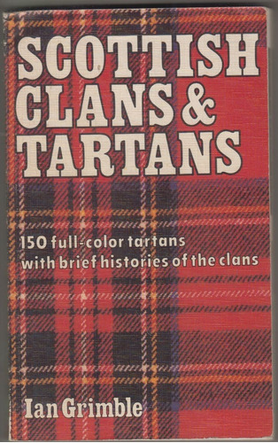Escocia Clanes 150 Tartanes A Color Su Historia Ian Grimble
