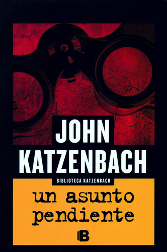 Un Asunto Pendiente - John Katzenbach - Ediciones B