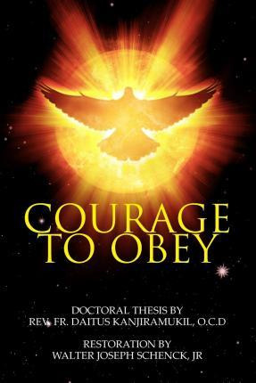 Libro Courage To Obey - Datius Kanjiramukil O C D