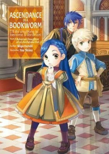 Ascendance Of A Bookworm: Part 3 Volume 2, De Miya Kazuki. Editorial J-novel Club, Tapa Blanda En Inglés