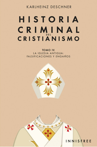 Historia Criminal Del Cristianismo Tomo Iv