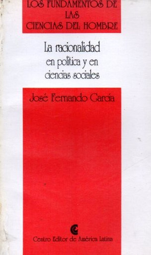 Garcia - La Racionalidad En Politica Y Ciencias Sociales