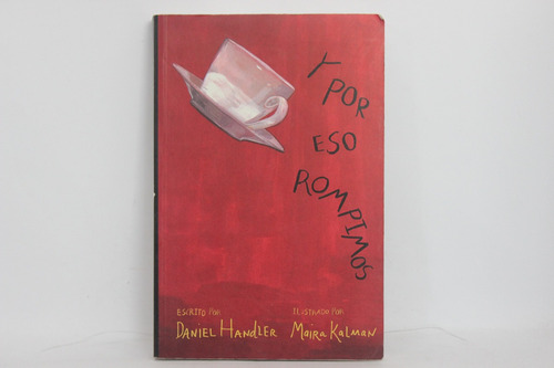 Daniel Handler, Y Por Eso Rompimos, Alfaguara