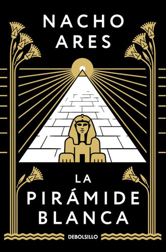 La Piramide Blanca, De Nacho Ares. Editorial Nuevas Ediciones Debolsillo S.l, Tapa Blanda En Español, 2023