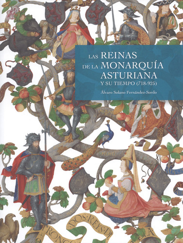 Reinas De La Monarquía Asturiana Y Su Tiempo (718-925), Las, De Álvaro Solano Fernández Sordo. Editorial Marcial Pons, Tapa Blanda, Edición 1 En Español, 2018