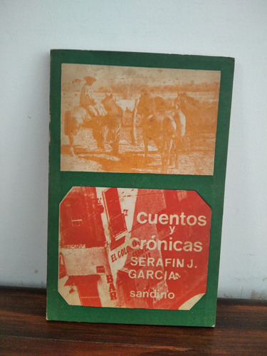 Cuentos Y Crónicas. Serafín J. García.