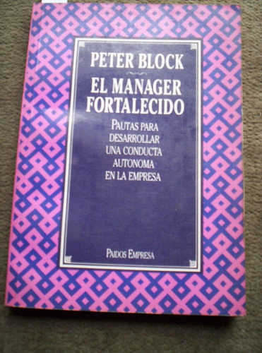 El Manager Fortalecido Peter Block Caba/v.lópez/lanús