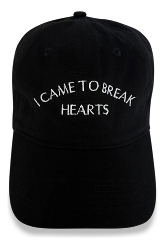 I Came To Break Hearts Gorra De Béisbol Negra 100% Negra Con