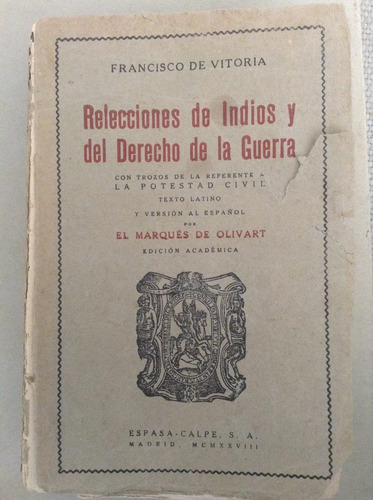 Relaciones De Indios Y Del Derecho De La Guerra. 1928