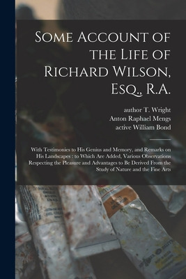 Libro Some Account Of The Life Of Richard Wilson, Esq., R...