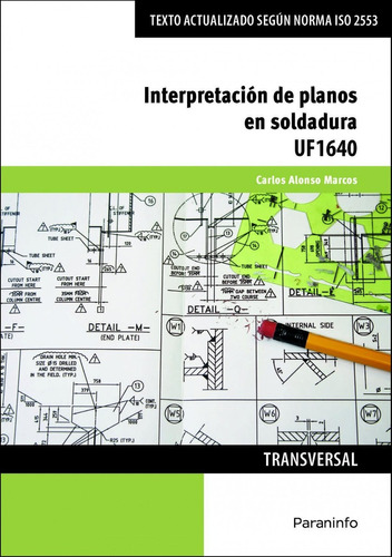 Libro: Interpretación De Planos En Soldadura. Alonso Marcos,