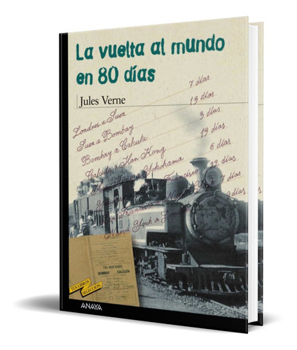 La Vuelta Al Mundo En 80 Dias, De Jules Verne. Editorial Anaya, Tapa Blanda En Español, 2002