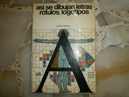 Asi Dibujan Letras Rotulos Logotipos Jose Perramon C/detalle