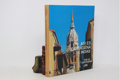 Así Es Cartagena De Indiias - This Is Cartagena - Bilingüe