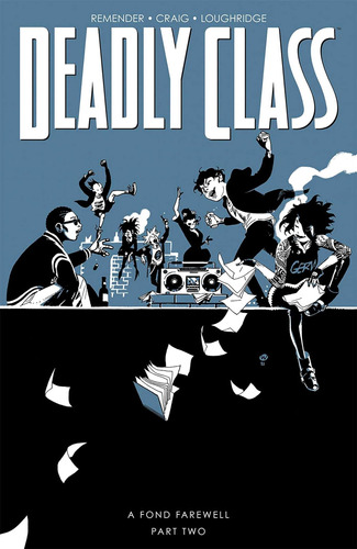 Libro: Deadly Class, Volume 12: A Fond Farewell, Part Two