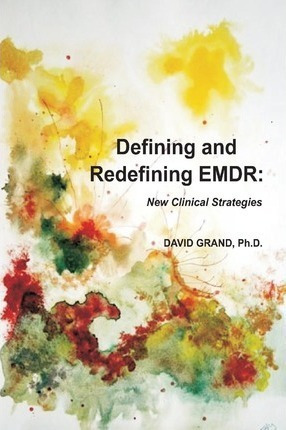 Defining And Redefining Emdr - David Grand Phd (paperback)