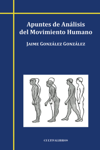Libro: Apuntes De Análisis Del Movimiento Humano (spanish Ed