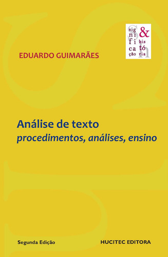 Análise de texto: Procedimentos, análises, ensino, de Guimarães, Eduardo. Editorial Hucitec Editora Ltda., capa mole em português, 2012