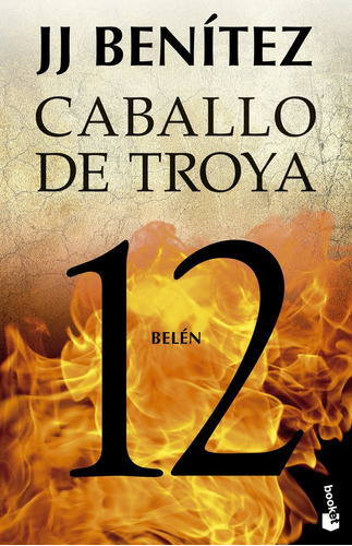 Belén. Caballo De Troya 12, De J. J. Benítez. Editorial Booket En Español