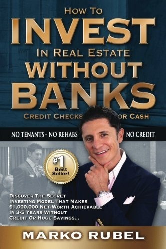 Book : How To Invest In Real Estate Without Banks No Credit