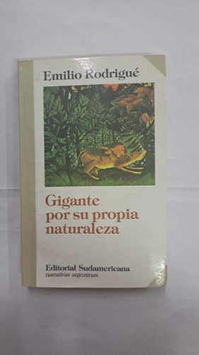 Gigante Por Su Propia Naturaleza-emilio Rodrigué-lib Merlin