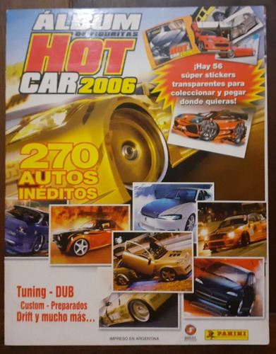 Album ** Hot Car 2006 ** Tiene 27 Figuritas.