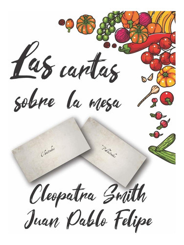 Las Cartas Sobre La Mesa (spanish Edition), De Cleopatra Smith. Editorial Independently Published En Español