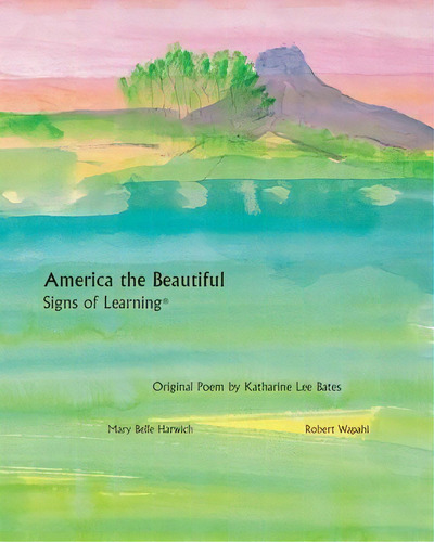 America The Beautiful - Signs Of Learning(tm), De John Hay. Editorial Scotland Gate, Inc, Tapa Blanda En Inglés