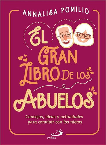 El Gran Libro De Los Abuelos, De Pomilio, Annalisa. San Pablo, Editorial, Tapa Blanda En Español