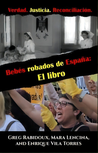 Bebes Robados De Espana : El Libro, De Mara Lencina. Editorial Valmar Books, Tapa Blanda En Español