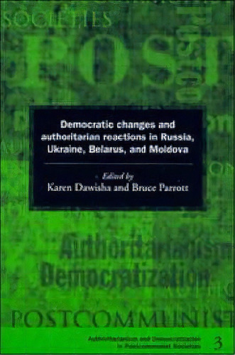 Democratization And Authoritarianism In Post-communist Societies: Democratic Changes And Authorit..., De Karen Dawisha. Editorial Cambridge University Press, Tapa Blanda En Inglés