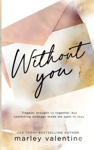 Without You, De Valentine, Marley. Editorial Lightning Source Inc, Tapa Blanda En Inglés
