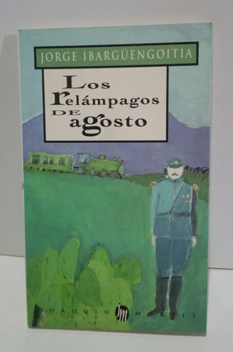 Jorge Ibarguengoitia   Los Relampagos De Agosto