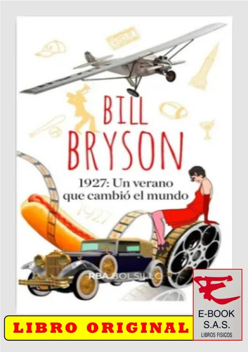 1927: Un Verano Que Cambió El Mundo / Bill Bryson 