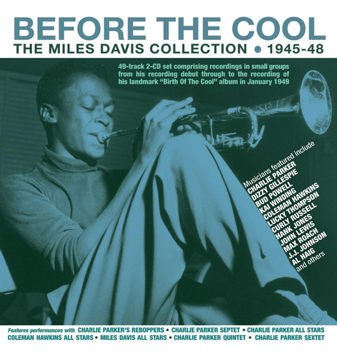 Cd: Before The Cool: La Colección De Miles Davis 1945-48