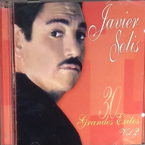 Javier Solís - 30 Grandes Éxitos Vol.2 - Cd
