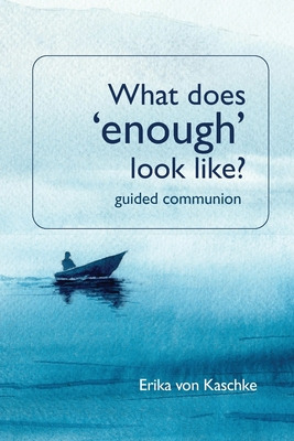 Libro What Does Enough Look Like? Guided Communion - Von ...