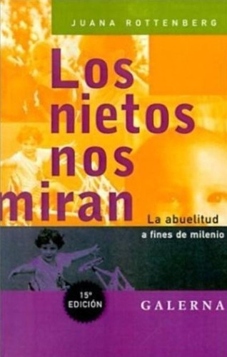 Los Nietos Nos Miran - Juana Rottenberg