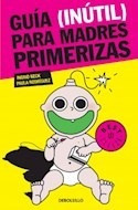 Guia Inutil Para Madres Primeriza Best Seller Beck Ingr