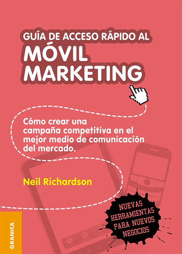 Guía De Acceso Rápido Al Móvil Marketing - Neil Richardson