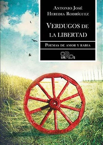 Verdugos De La Libertad - Heredia Rodriguez, Antonio