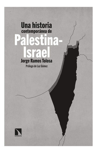 Una Historia Contemporánea De Palestina-israel, De Jorge Ramos Tolosa. Editorial Catarata En Español