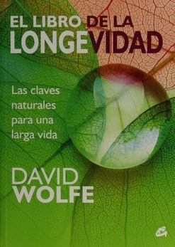 El Libro De La Longevidad - David Wolfe