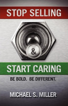 Libro Stop Selling And Start Caring - Michael S Miller
